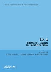 Silvia Baroni, Chiara Battisti, Fabio Forner - Fix it. Adattare i classici in immagine fissa (2026)