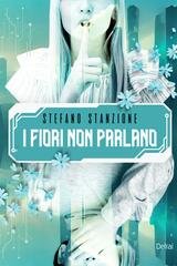 Stefano Stanzione - I fiori non parlano (2026)