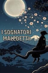 AA.VV. - I sognatori maledetti. Storie di anime fragili e spezzate da Dazai a Hori (2026)