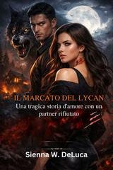 Sienna W. DeLuca - Il Marcato del Lycan (2026)