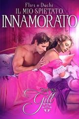 Tamara Gill - Flirt e Duchi Vol. 3. Il Mio Spietato Innamorato (2025)