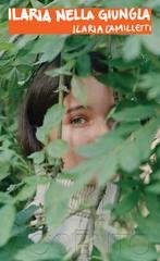 Ilaria Camilletti - Ilaria nella giungla (2026)