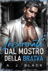 A. J. Black - Le spose dei Kingpins Vol. 5. Incoronata dal Mostro della Bratva (2026)