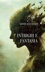 Davide Dall'Acqua - Intrighi e fantasia (2026)