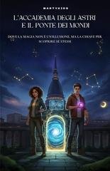 Martykids - L’Accademia degli Astri e il Ponte dei Mondi (2026)