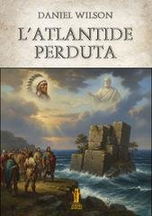 Daniel Wilson - L’Atlantide perduta (2026)