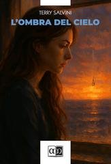 Terry Salvini - L'ombra del cielo (2025)