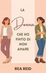 Rea Reid - La Donna Che Ho Finto Di Non Amare (2026)