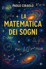 Paolo Ciraolo - La matematica dei sogni. Vol. 1 (2026)