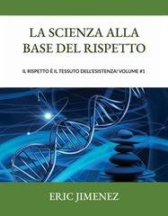 Eric Jimenez - La scienza alla base del rispetto (2025)