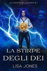 Lisa Jones - La cometa dell'Olimpo Vol. 1. La stirpe degli dèi (2026)