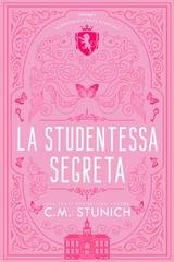 C.M. Stunich - Adamson All-Boys Academy Vol. 1. La studentessa segreta (2026)