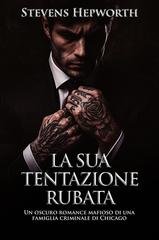 Stevens Hepworth - La sua tentazione rubata (2026)