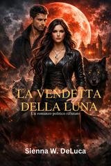 Sienna W. DeLuca - La vendetta della luna (2026)