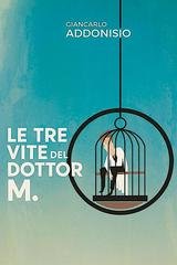 Giancarlo Addonisio - Le tre vite del Dottor M. (2026)