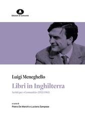 Luigi Meneghello - Libri in Inghilterra. Scritti per "Comunità" (1952-1961) (2025)