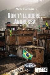 Matteo Gennari - Non t'illudere, Andressa (2026)