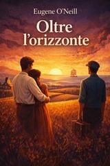 Eugene O'Neill - Oltre l'orizzonte (2026)