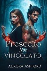 Aurora Ashford - Prescelto Non Vincolato (2026)