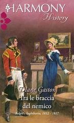 Diane Gaston - Tra le braccia del nemico (2017)
