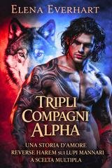 Elena Everhart - Les Journaux Tribrid Vol. 3. Tripli compagni Alpha (2026)