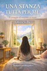 Diara Sylla - Una stanza tutta per me. Il coraggio di scegliere se stessi (2026)