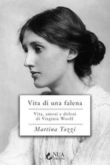 Martina Tozzi - Vita di una falena. Vita, amori e dolori di Virginia Woolf (2026)