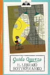 Guido Quarzo - Il libraio sotterraneo (2013)