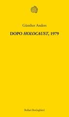 Günther Anders - Dopo Holocaust, 1979 (2014)