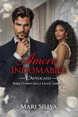 Mari Sillva - Uomini della Legge Vol. 3. Amore Indomabile. L’Avvocato (2026)