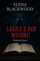 Elena Blackwood - Leggi e poi muori! La leggenda del libro che uccide (2026)