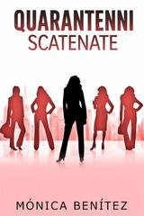 Mónica Benitez - Quarantenni scatenate (2026)
