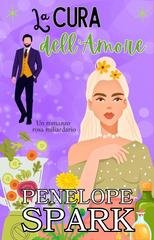 Penelope Spark - Miliardari con il Cuore Vol. 4. La Cura dell'Amore (2026)