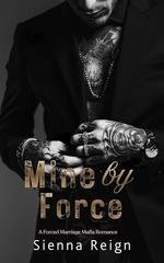Sienna Reign - L'Impero DeRossi Vol. 3. Mine By Force (2026)