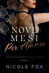 Nicole Fox - La Bratva Safonov Vol. 2. Nove Mesi Per Amare (2026)