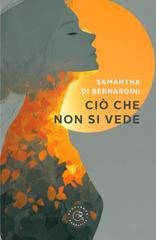 Samantha Di Bernardini - Ciò che non si vede (2026)