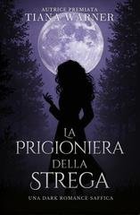 Tiana Warner - La Prigioniera della Strega (2026)