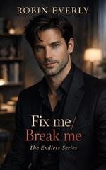 Robin Everly - Endless Series Vol. 1. Fix me/Break me (2026)