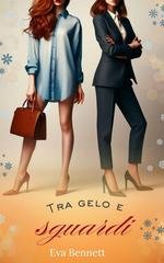 Eva Bennett - Tra gelo e sguardi (2026)
