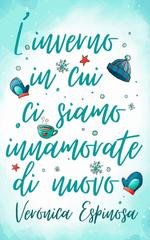 Verónica Espinosa - L’inverno in cui ci siamo innamorate di nuovo (2026)