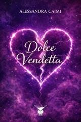 Alessandra Caimi - Dolce Vendetta (2026)