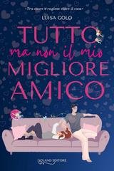Luisa Golo - Tutto ma non il mio migliore amico (2026)