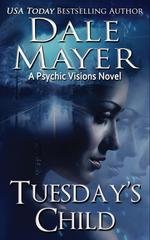Dale Mayer - Psychic Visions Vol. 1. Tuesday’s Child (2026)