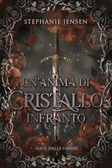 Stephanie Jensen - Nata dalle Ombre Vol. 1. Un'Anima di Cristallo Infranto (2026)