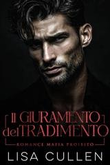 Lisa Cullen - Destructive Ties Vol. 1. Il Giuramento del Tradimento (2026)