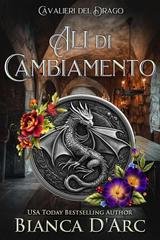 Bianca D'Arc - Cavalieri del Drago Vol. 7. Ali di Cambiamento (2026)
