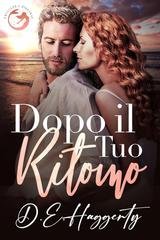 D.E. Haggerty - La serie Smuggler’s Hideaway Vol. 10. Dopo il Tuo Ritorno (2026)