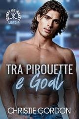 Christie Gordon - Desert Ice Hockey Italian Vol. 4. Tra Pirouette e Goal (2026)