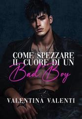 Valentina Valenti - Come Spezzare Il Cuore di un Bad Boy (2026)