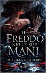 Priscilla Desiderio - Il Freddo Nelle Sue Mani (2026)
